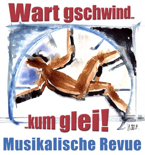Plakat Wart gschwind, kum glei